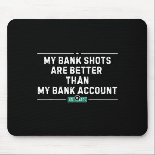 Meine Bank Schüsse Billard Vintage Pool Spieler Lu Mousepad