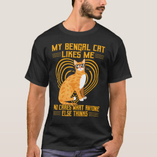 Meine Bengalische Katze mag mich, wer kümmert, was T-Shirt
