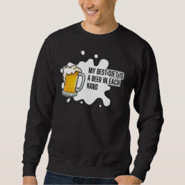 Meine beste Diät ist ein Bier – Lustiges Trinkgesc Sweatshirt