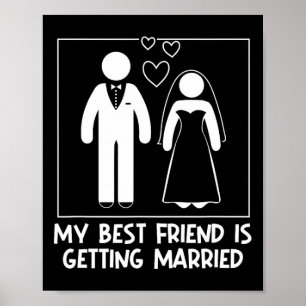 Meine beste Freundin heiratet Brautjungfer Hochzei Poster