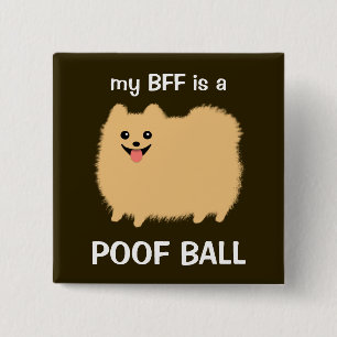 Meine beste Freundin ist ein FLUFFBALL - Lustiges Button