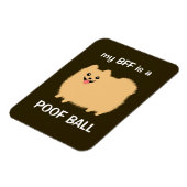 Meine BESTE FREUNDIN ist ein POOF BALL - Funny Spi Magnet (Linke Seite)