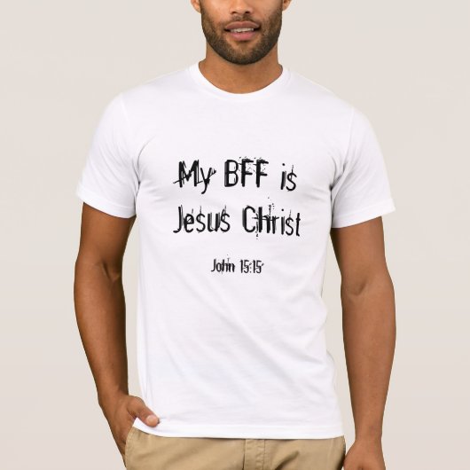 Meine BESTE FREUNDIN ist Jesus Christus, T-Shirt (Vorderseite)