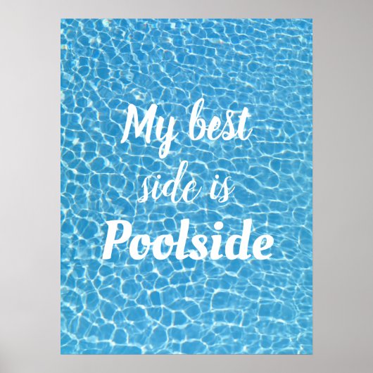 Meine beste Seite ist Poolside Poster (Vorne)