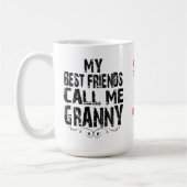 Meine besten Freunde nennen mich Granny Liebe, ADD Kaffeetasse (Links)