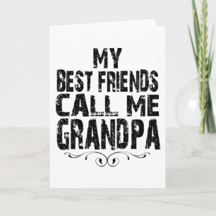 Meine besten Freunde nennen mich Opa Stolz Großvät Karte