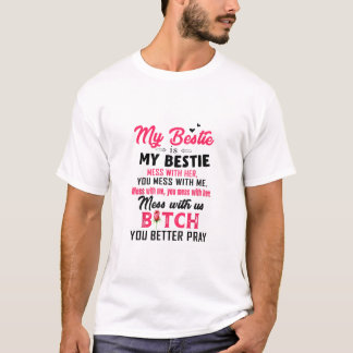 Meine Bestie ist mein Bestie-Mess mit ihr, mit den T-Shirt