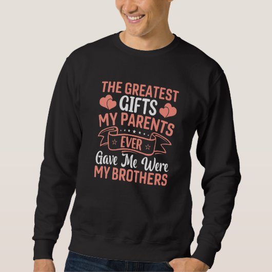 Meine beststen Eltern haben mir je Schwester Brot  Sweatshirt (Vorderseite)