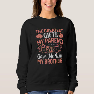 Meine beststen Eltern haben mir je Schwester Brot  Sweatshirt