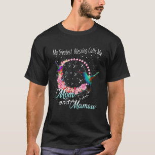 Meine Beststen Segen nennt mich Mama und Mamaw T-Shirt