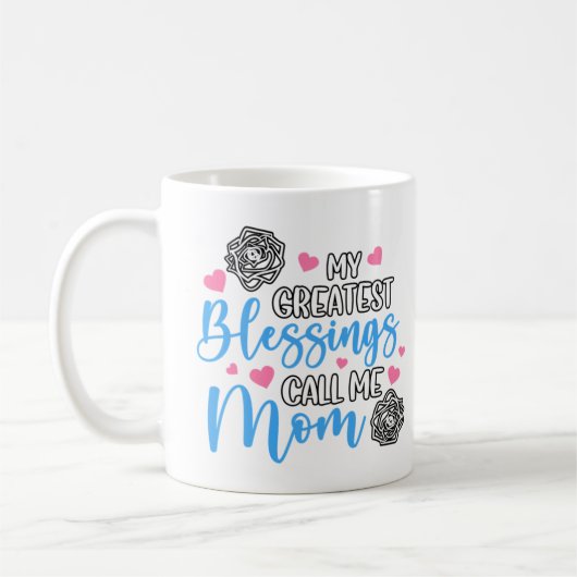 Meine Beststen Segnungen nennen mich Mama Kaffeetasse (Links)