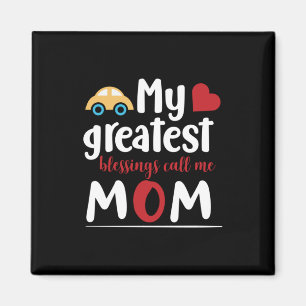 Meine Beststen Segnungen nennen mich Mama Magnet