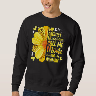 Meine Beststen Segnungen nennen mich Mama und Mawm Sweatshirt
