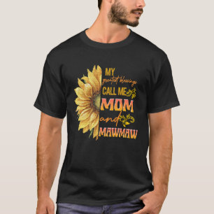 Meine Beststen Segnungen nennen mich Mama und Mawm T-Shirt