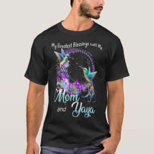 Meine Beststen Segnungen nennen mich Mama und Yaya T-Shirt
