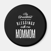 Meine Beststen Segnungen nennen mich Mom Magnet (Vorne)
