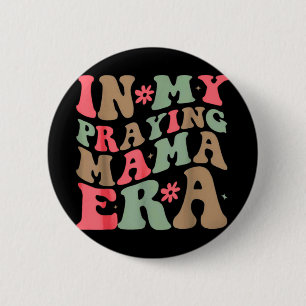 Meine Beterin Mama Era Religiöse Mama Christlich M Button