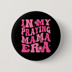 Meine Beterin Mama Era Religiöse Mama Christlich M Button