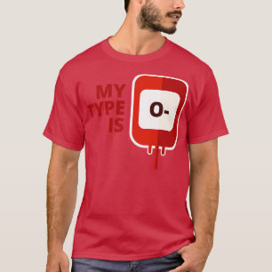 Meine Blutgruppe ist 0 negativ T-Shirt