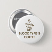 Meine Blutgruppe ist Kaffee Button (Vorne & Hinten)