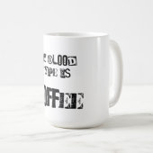 Meine Blutgruppe ist Kaffee Kaffeetasse (VorderseiteRechts)