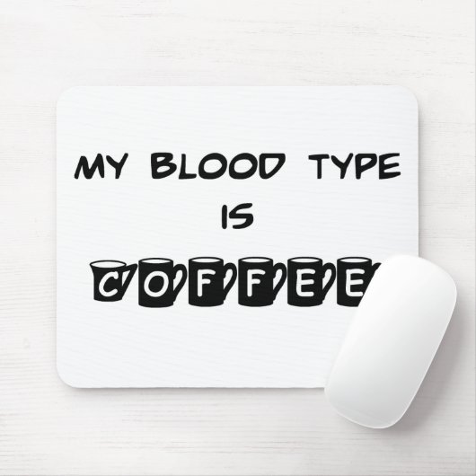 Meine Blutgruppe ist Kaffee Mousepad (Mit Mouse)