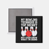 Meine Bowling-Technik ist geheim lustig Bowling Bo Magnet (Vorderseite/Rückseite)