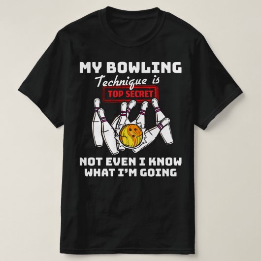 Meine Bowling-Technik ist hochgeheim lustig T-Shirt (Design vorne)