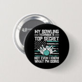 Meine Bowling-Technik ist hochgeheim lustiger Bowl Button (Vorne & Hinten)