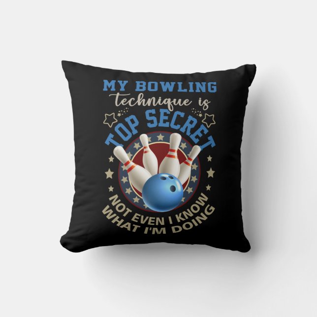 Meine Bowling-Technik ist hochgeheim und lustiger  Kissen (Vorderseite)