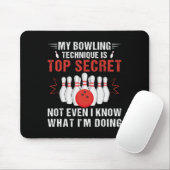 Meine Bowling-Technik ist hochgeheim und lustiger  Mousepad (Mit Mouse)