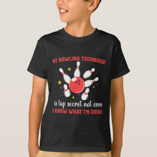 Meine Bowling-Technik ist hochgeheim und lustiger T-Shirt