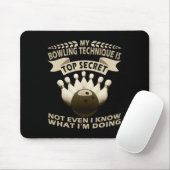 Meine Bowling-Technik ist hochgeheime Bowler-Kleid Mousepad (Mit Mouse)