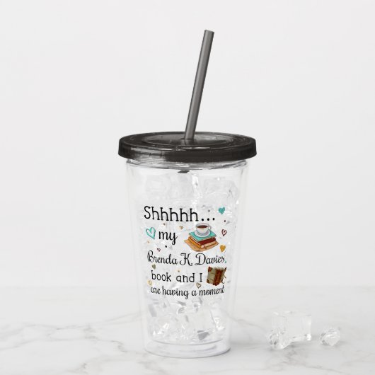 Meine Brenda K Davies buchen und ich habe einen Mo Acryltrinkbecher (Rückseite Ice)