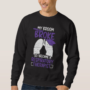 Meine Broom Broke Atemtherapie Lungen Therapie Sweatshirt