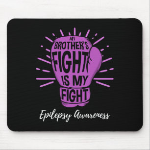 Meine Brüder kämpfen ist mein Kampf gegen Epilepsi Mousepad