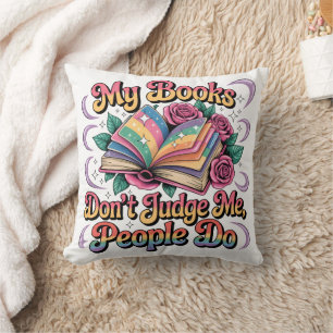 Meine Bücher beurteilen mich nicht... Kissen