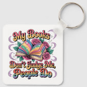 Meine Bücher beurteilen mich nicht... Schlüsselanhänger (Rückseite)