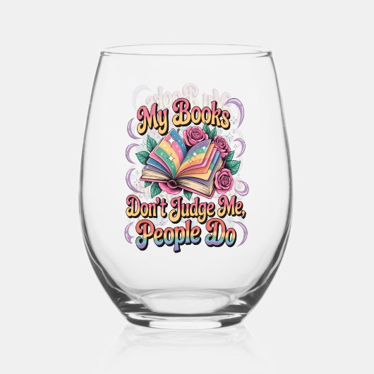 Meine Bücher beurteilen mich nicht... Weinglas Ohne Stiel (Vorderseite)