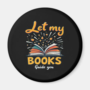 Meine Bücher führen Sie gelassen - Lesen und Desig Magnet