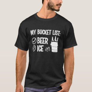 Meine Bucket-Liste Eis und Bier Lustiges Trinken T-Shirt