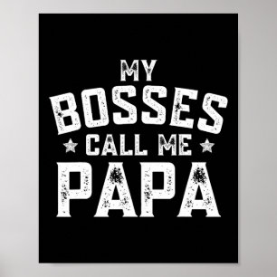 Meine Chefs nennen mich Papa Funny Opa Vathers Day Poster