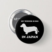 Meine Dackel ist in Japan groß Button (Vorne & Hinten)