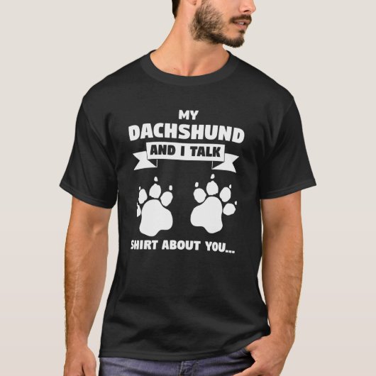 Meine Dackel und ich reden über dich Haustiere, di T-Shirt (Vorderseite)