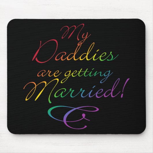 Meine Daddies werden verheiratet Mousepad (Vorne)