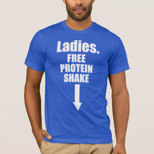 Meine Damen. Free Protein Shake. T-Shirt