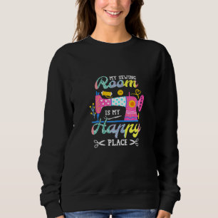 Meine Damen Nähzimmer ist glücklich Stoff Platz nä Sweatshirt