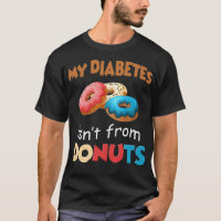 Meine Diabetes kommt von Donut Funny T lustigen Sp