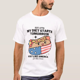 Meine Diät beginnt morgen so wie Amerika T-Shirt