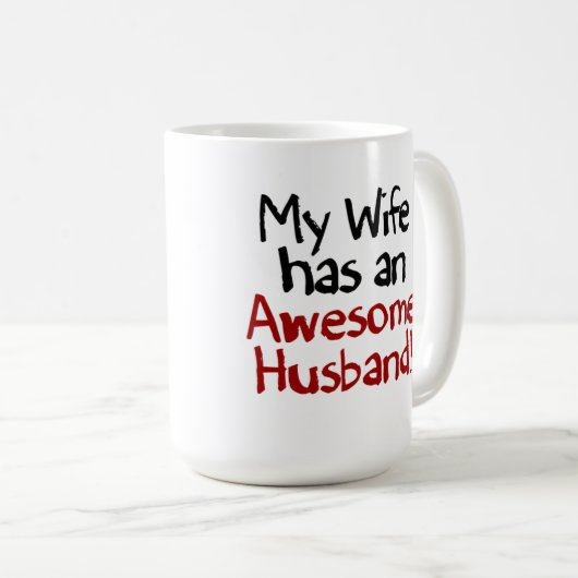 Meine Ehefrau hat einen fantastischen Ehemann! Kaffeetasse (VorderseiteRechts)